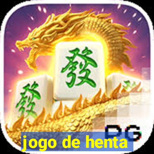 jogo de henta